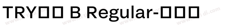 TRY喜楽 B Regular字体转换